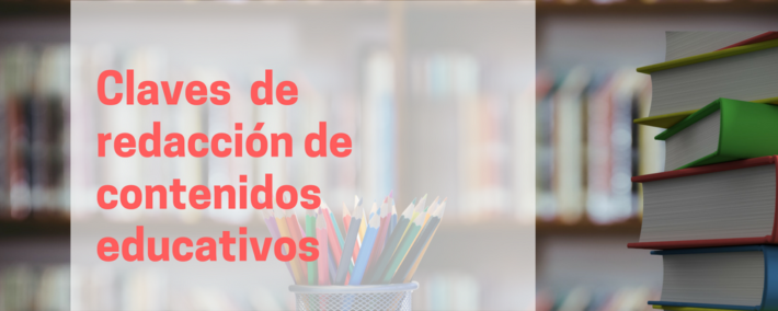 Claves para la redacción de contenido educativo Claves para la redacción de contenido educativo