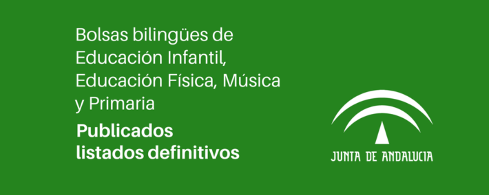 Andalucía: Resolución definitiva de las Bolsas bilingües de Educación Infantil, Educación Física, Música y Educación Primaria Andalucía: Resolución definitiva de las Bolsas bilingües de Educación Infantil, Educación Física, Música y Educación Primaria