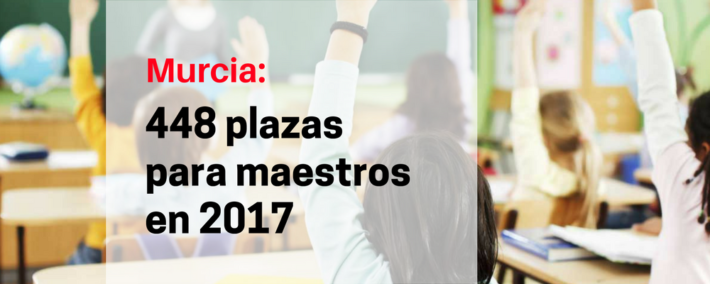 Murcia convocará 448 plazas para maestros en 2017 Murcia convocará 448 plazas para maestros en 2017