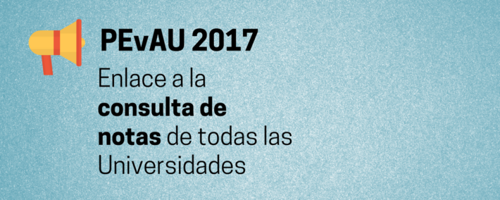 PEvAU 2017: Consulta las notas de todas las universidades PEvAU 2017: Consulta las notas de todas las universidades - Academia Claustro