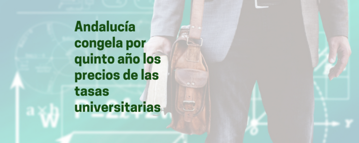 Andalucía congela los precios de las tasas universitarias y reduce a la mitad la de másteres oficiales no habilitantes Andalucía congela los precios de las tasas universitarias y reduce a la mitad la de másteres oficiales no habilitantes - Academia Claustro