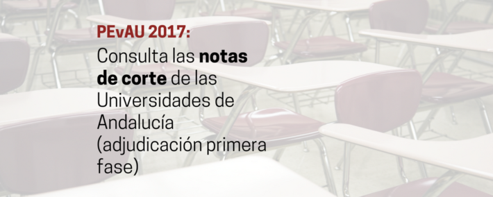 Selectividad: Consulta las notas de corte de las universidades de Andalucía Selectividad: Consulta las notas de corte 2017 de las universidades de Andalucía - Academia Claustro