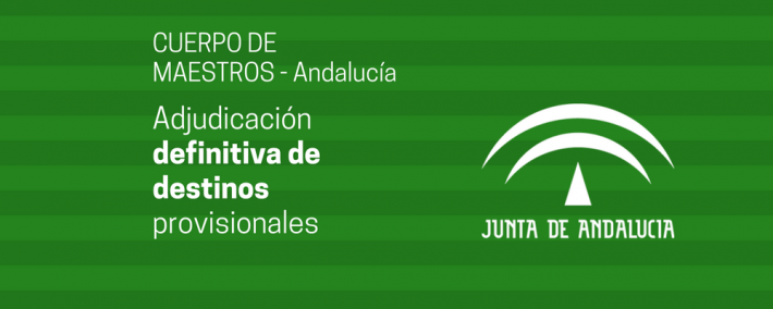 Andalucía: adjudicación definitiva de destinos para los Cuerpos de Enseñanza Secundaria, Formación Profesional, Enseñanzas Artísticas e Idiomas 2017-2018 Adjudicación definitiva de destinos provisionales al personal del Cuerpo de Maestros - Academia Claustro