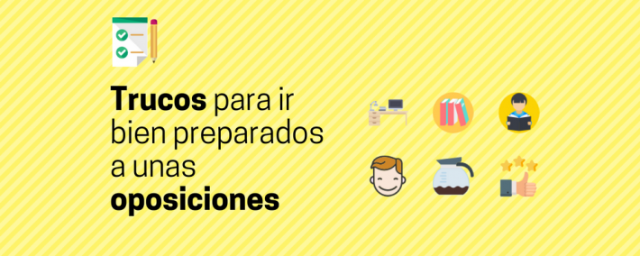 Trucos para ir bien preparados a unas oposiciones Trucos para ir bien preparados a unas oposiciones - Academia Claustro