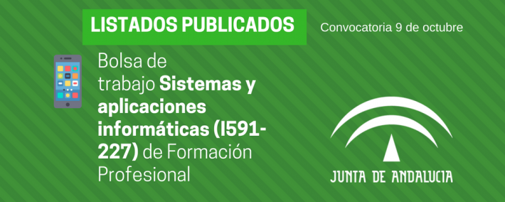 FP Sistemas y aplicaciones informáticas (I591-227): lista admitidos bolsa de trabajo de 9 de octubre (Andalucía) Andalucía: publicada lista provisional bolsa de trabajo de 9 de octubre - FP Sistemas y aplicaciones informáticas (I591-227) - Academia Claustro