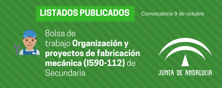 Organización y proyectos de fabricación mecánica (I590-112): lista admitidos bolsa de trabajo de 9 de octubre (Andalucía) Organización y proyectos de fabricación mecánica (I590-112): lista admitidos bolsa de trabajo de 9 de octubre (Andalucía) - Academia CLAUSTRO