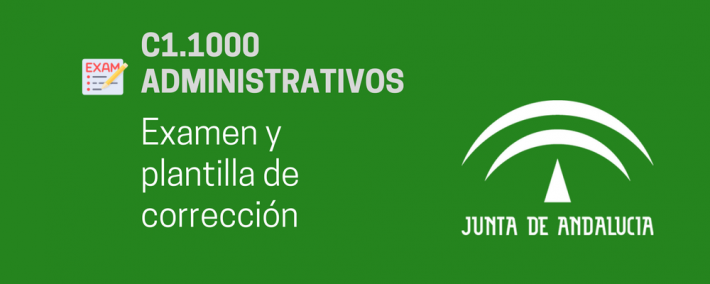 C1.1000 (Administrativos Junta Andalucía): Examen y plantilla de resultados del primer ejercicio del primer ejercicio C1.1000 (Administrativos Junta Andalucía): Examen y plantilla de resultados del primer ejercicio del primer ejercicio - Academia Claustro