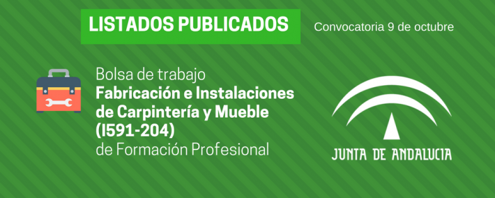 FP Fabricación e Instalaciones de Carpintería y Mueble (I591-204): lista admitidos bolsa de trabajo de 9 de octubre (Andalucía) FP Fabricación e Instalaciones de Carpintería y Mueble (I591-204): lista admitidos bolsa de trabajo de 9 de octubre (Andalucía) - Academia CLAUSTRO