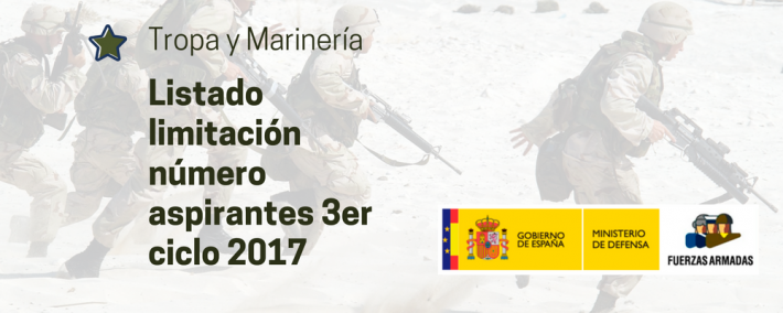 Tropa y Marinería: Selección previa de aspirantes del tercer ciclo del 2017 (fase segunda) Tropa y Marinería: Limitación del número de aspirantes del tercer ciclo del 2017 - Academia CLAUSTRO