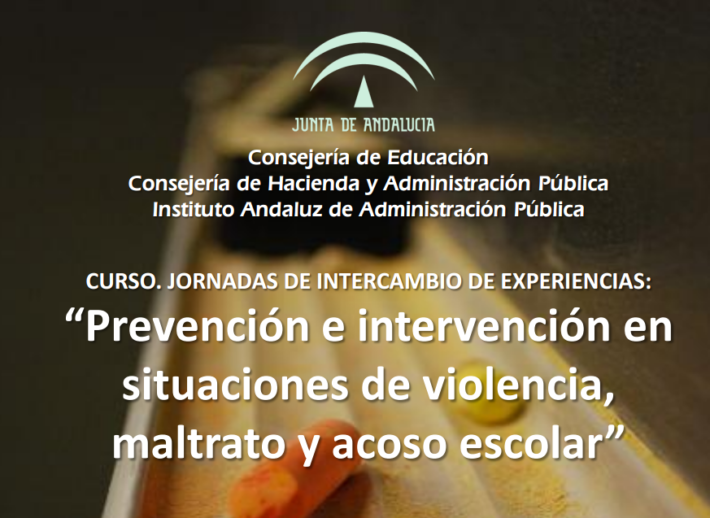 Curso “Prevención e Intervención en Situaciones de Violencia, Maltrato y Acoso Escolar” “Prevención e intervención en situaciones de violencia, maltrato y acoso escolar