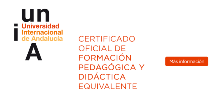 La Universidad Internacional de Andalucía abre el plazo de solicitudes para un nuevo curso de Certificación Oficial de Formación Pedagógica y Didáctica Equivalente La Universidad Internacional de Andalucía abre el plazo de solicitudes para un nuevo curso de Certificación Oficial Formación Pedagógica y Didáctica Equivalente