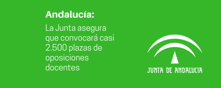 La Junta de Andalucía asegura que será “valiente” y convocará casi 2.500 plazas de oposiciones docentes La Junta de Andalucía asegura que será "valiente" y convocará casi 2.500 plazas de oposiciones docentes