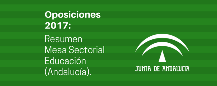 Las oposiciones 2017 siguen su camino: en junio habrá convocatoria de maestros y profesores de música y artes escénicas en Andalucía Resumen de la Mesa Sectorial de Educación celebrada el 22 de marzo de 2017 (Andalucía).