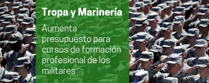 Gobierno aumenta en 4 millones el límite de gasto para financiar la formación profesional de militares temporales Gobierno aumenta en 4 millones el límite de gasto para financiar la formación profesional de militares temporales