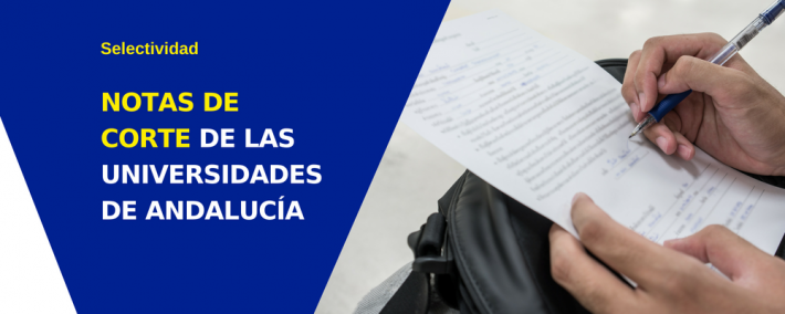 Selectividad: Notas de corte de las universidades de Andalucía Selectividad: Notas de corte de las universidades de Andalucía - Academia CLAUSTRO en Sevilla