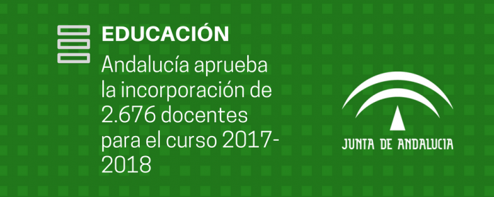 Andalucía aprueba la incorporación de 2.676 docentes el próximo curso en centros públicos Andalucía aprueba la incorporación de 2.676 docentes el próximo curso en centros públicos - Academia Claustro