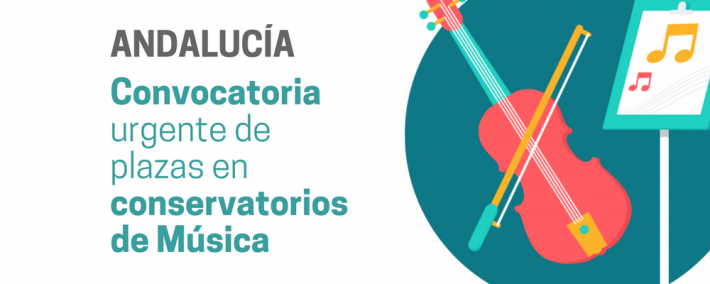 Andalucía: convocatoria urgente de plazas en conservatorios superiores de Música Andalucía: convocatoria urgente de plazas en conservatorios superiores de Música - Academia CLAUSTRO