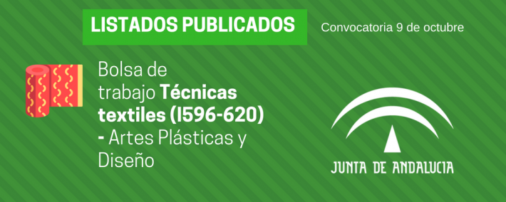 Técnicas textiles (I596-620): lista admitidos bolsa de trabajo de 9 de octubre (Andalucía) Técnicas textiles (I596-620): lista admitidos bolsa de trabajo de 9 de octubre (Andalucía) - Academia CLAUSTRO