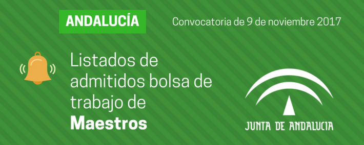 Listados bolsa de trabajo Maestros (convocatoria 9 de noviembre 2017, Andalucía) Publicados los listados definitivos del personal admitido y excluido en la convocatoria de 9 de noviembre de 2017 para el acceso extraordinario a las bolsas de trabajo de las especialidades del Cuerpo de Maestros - Academia CLAUSTRO