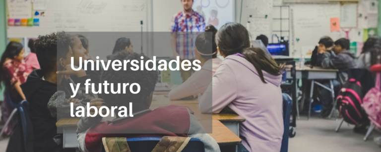 Universidades y futuro laboral - Academia CLAUSTRO