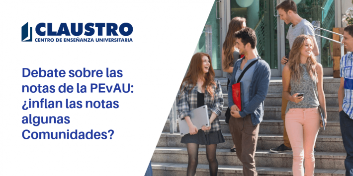 ¿Inflan algunas comunidades las notas de la PEvAU (Pruebas Evaluación Bachillerato para Acceso a la Universidad)? ¿Inflan algunas comunidades las notas de la PEvAU (Pruebas Evaluación Bachillerato para Acceso a la Universidad)? - CLAUSTRO