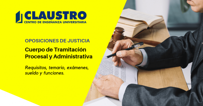 Todo lo que necesitas saber sobre las oposiciones al cuerpo de Tramitación Procesal y Administrativa (Oposiciones de Justicia) Todo lo que necesitas saber sobre las oposiciones al cuerpo de Tramitación Procesal y Administrativa (Oposiciones de Justicia) - Academia CLAUSTRO