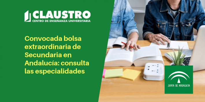 🔥 Convocada bolsa extraordinaria de trabajo de distintas especialidades de Secundaria en Andalucía Convocada bolsa extraordinaria de trabajo de distintas especialidades de Secundaria en Andalucía - CLAUSTRO