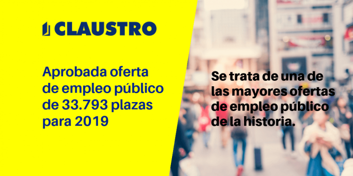 Aprobadas 33.793 plazas para 2019, la mayor oferta de empleo público de los últimos 11 años Aprobadas 33.793 plazas para 2019, la mayor oferta de empleo público de los últimos 11 años