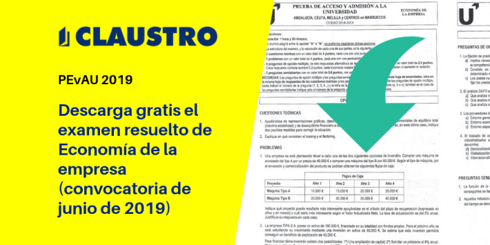 Selectividad: examen resuelto -y comentado- de Economía de la empresa (convocatoria junio 2019, Andalucía) Selectividad: examen resuelto de Economía de la empresa (convocatoria de junio de 2019, Andalucía)