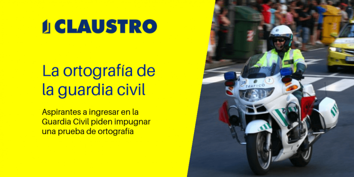 La ortografía de la Guardia Civil La ortografía de la guardia civil - Academia CLAUSTRO