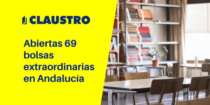 👉 Convocadas 69 bolsas de trabajo extraordinarias en Andalucía (Secundaria, FP…) Convocatoria de 69 Bolsas de trabajo extraordinarias en Andalucía para profesores de Secundaria, FP, EOI, Conservatorios y Escuelas de Artes - Academia CLAUSTRO