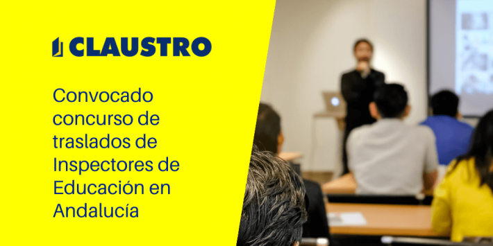 Convocado concurso de traslados de Inspectores de Educación en Andalucía Convocado concurso de traslados de Inspectores de Educación en Andalucía - Academia CLAUSTRO