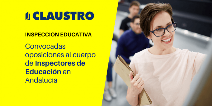 Publicada la convocatoria del concurso-oposición para inspectores de Educación en Andalucía Publicada la convocatoria del concurso-oposición para inspectores de Educación en Andalucía - Academia CLAUSTRO